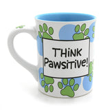 front Think Pawsitive Ceramic Mug by Our Name is Mud