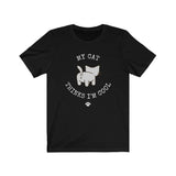 black My Cat Thinks I'm Cool Unisex T-Shirt